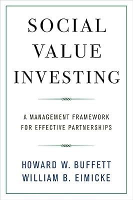 Social Value Investing: A Management Framework for Effective Partnerships by Buffett, Howard W.; Eimicke, William B. | Hardcover | Business & Economics
