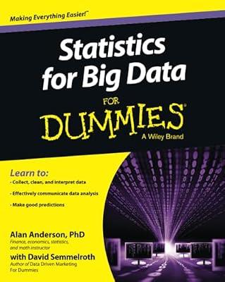 Statistics for Big Data For Dummies: A Practical Guide by Anderson, Alan, Ph.D. | Paperback | Computers