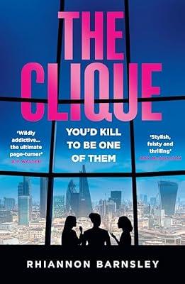The Clique: A brand new psychological thriller with unexpected twists for summer 2024 by Barnsley, Rhiannon | Paperback | Psychological Thriller