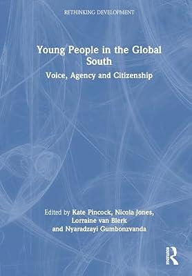 Young People in the Global South: Voice, Agency and Citizenship (Rethinking Development) | Hardcover | Development Studies