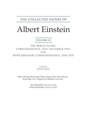The Collected Papers of Albert Einstein, Volume 10 (English): The Berlin Years: Correspondence, May-December 1920, and Supplementary Correspondence, 1909-1920. (English translation of selected texts) by Einstein, Albert | Paperback | Science