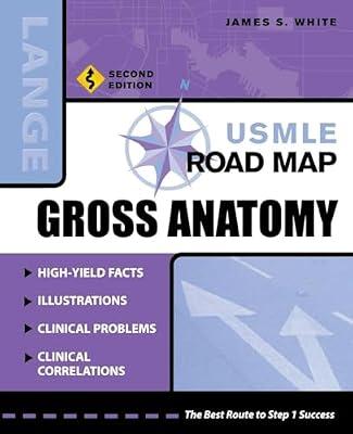 USMLE Road Map Gross Anatomy by White, James S. | Paperback | Medical
