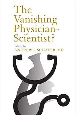 The Vanishing Physician-Scientist? (The Culture and Politics of Health Care Work) | Hardcover | Medical