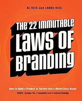 The 22 Immutable Laws of Brandin: How to Build a Product or Service into a World Class Brand by Ries, Al | Paperback | Business & Economics