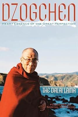 Dzogchen: Heart Essence of the Great Perfection by Dalai Lama | Paperback | Tibetan Buddhism