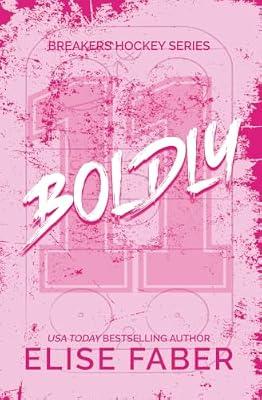 Boldly: 2 (Breakers Hockey) by Faber, Elise | Paperback | Romance