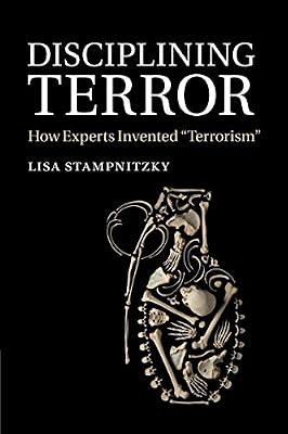 Disciplining Terror: How Experts Invented 'Terrorism' by Stampnitzky, Lisa | Paperback | Social Science