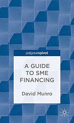 Guide to SME Financing: Evolution and Southern Fiction by Munro, D. | Hardcover | Business & Economics