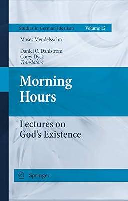 Morning Hours: Lectures on God's Existence: 12 (Studies in German Idealism, 12) by Mendelssohn, Moses | Hardcover | Philosophy