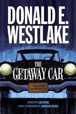 The Getaway Car: A Donald Westlake Nonfiction Miscellany by Westlake, Donald | Paperback | Literary Criticism