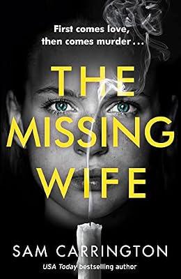 The Missing Wife: A gripping psychological thriller with a killer twist by Carrington, Sam | Paperback | Fiction And Related Items