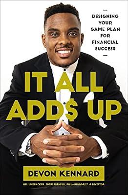 It All Adds Up: Designing Your Game Plan for Financial Success by Kennard, Devon | Paperback | Business & Economics