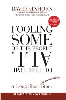 Fooling Some of the People All of the Time, a Long Short (and Now Complete) Story, Updated with New Epilogue | Paperback | Business & Economics