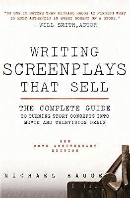 Writing Screenplays That Sell, New Twentieth Anniversary Edition: The Complete Guide to Turning Story Concepts into Movie and Television Deals – From Structure to Agent and Copyright by Hauge, Michael | Paperback | Language Arts & Disciplines