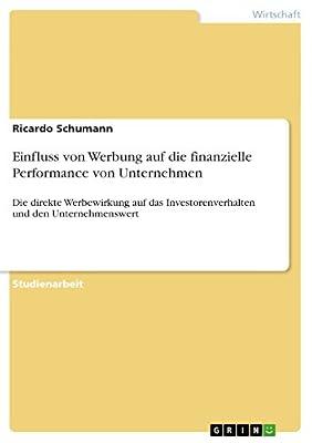 Einfluss von Werbung auf die finanzielle Performance von Unternehmen: Die direkte Werbewirkung auf das Investorenverhalten und den Unternehmenswert by Schumann, Ricardo | Paperback | Sales & Marketing
