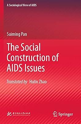 The Social Construction of AIDS Issues (A Sociological View of AIDS) by Pan, Suiming | Paperback | Illness & Addiction: Social Aspects