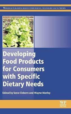 Developing Food Products for Consumers With Specific Dietary Needs (Woodhead Publishing Series in Food Science, Technology and Nutrition) | Hardcover | Technology & Engineering