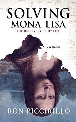Solving Mona Lisa: The Discovery of My Life by Piccirillo, Ron | Hardcover | European History