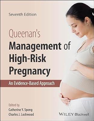 QUEENANS MANAGEMENT OF HIGH RISK PREGNANCY AN EVIDENCE BASED APPROACH 7ED (HB 2023) by SPONG C.Y. | Hardcover | Medical
