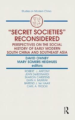 Secret Societies Reconsidered: Perspectives on the Social History of Modern South China and Southeast Asia (Studies on Modern China) | Hardcover | Asian History
