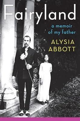 Fairyland: A Memoir of My Father by Abbott, Alysia | Hardcover | Biography & Autobiography