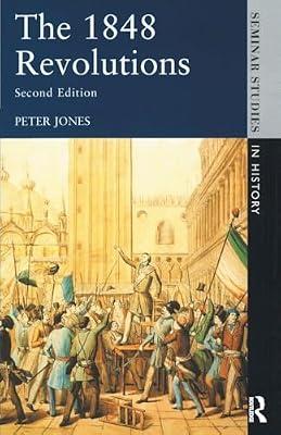 The 1848 Revolutions (Seminar Studies in History) by Jones, Peter | Paperback | History