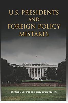 U.S. Presidents and Foreign Policy Mistakes by Walker, Stephen G.; Malici, Akan | Paperback | Political Science