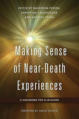 MAKING SENSE OF NEARDEATH EXPERIENCES | Paperback | Social Science