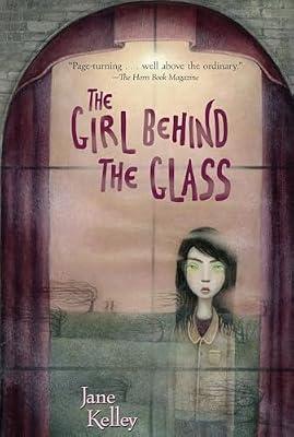 The Girl Behind the Glass by Kelley, Jane | Paperback | Juvenile Fiction