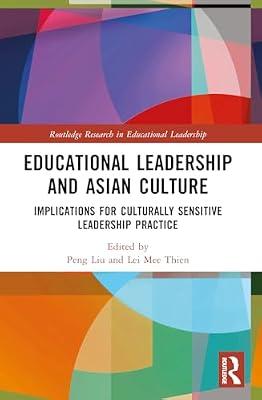 Educational Leadership and Asian Culture: Culturally Sensitive Leadership Practice (Routledge Research in Educational Leadership) | Paperback | Education