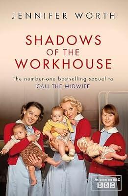 SHADOWS OF THE WORKHOUSE by Worth SRN  SCM, Jennifer | Paperback | Memoirs