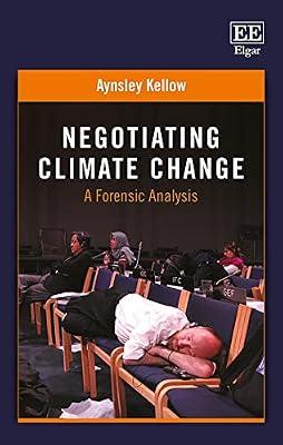 Negotiating Climate Change: A Forensic Analysis by Kellow, Aynsley | Hardcover | Political Science