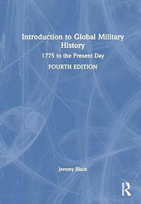 Introduction to Global Military History: 1775 to the Present Day by Black, Jeremy | Hardcover | History