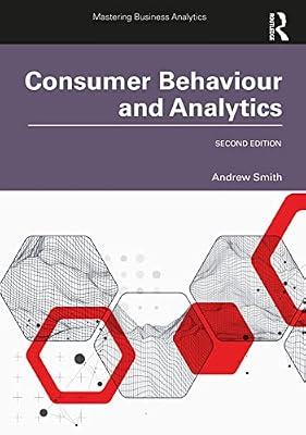Consumer Behaviour and Analytics (Mastering Business Analytics) by Smith, Andrew | Paperback | Psychological Theory