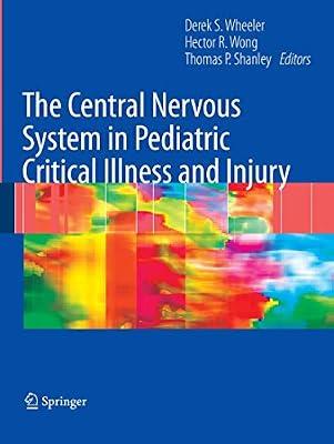 CENTRAL NERVOUS SYSTEM IN PEDIATRIC CRITICAL ILLNESS AND INJURY | Paperback | Medical