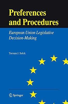 Preferences And Procedures: European Union Legislative Decision-making by Selck, Torsten J. | Hardcover | Business & Economics