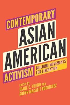 Contemporary Asian American Activism: Building Movements for Liberation | Hardcover | Social Science
