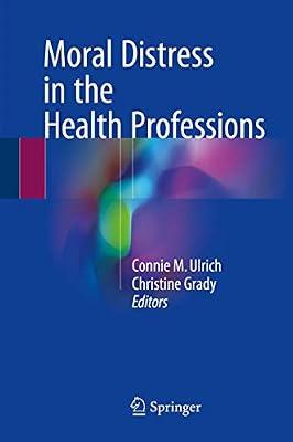 Moral Distress in the Health Professions | Hardcover | Occupational Medicine