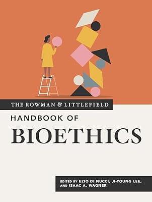 The Rowman & Littlefield Handbook of Bioethics: 1 | Hardcover | Philosophy