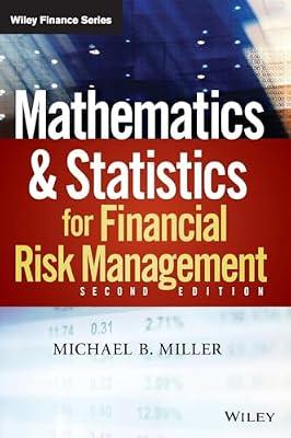 Mathematics and Statistics for Financial Risk Management (Wiley Finance) by Miller, Michael B. | Hardcover | Finance