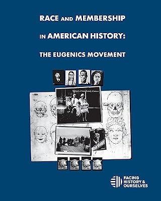 Race And Membership in American History: The Eugenics Movement by Facing History and Ourselves | Paperback | History