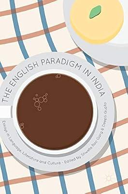 The English Paradigm in India: Essays in Language, Literature and Culture by UNKNOWN | Hardcover | Literature: History & Criticism