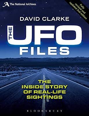 The UFO Files: The Inside Story of Real-life Sightings by Clarke, David | Paperback | Body