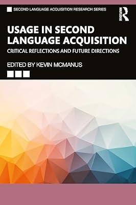 Usage in Second Language Acquisition: Critical Reflections and Future Directions (Second Language Acquisition Research Series) | Paperback | Psychological Theory