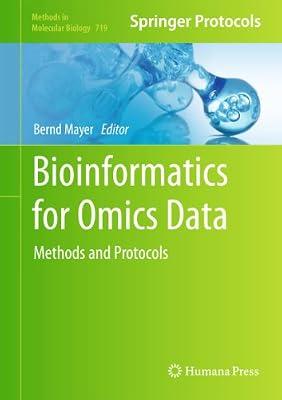 Bioinformatics for Omics Data: Methods and Protocols: 719 (Methods in Molecular Biology) | Hardcover | Computer Science