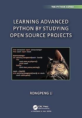 Learning Advanced Python by Studying Open Source Projects (Chapman & Hall/CRC The Python Series) by Li, Rongpeng | Paperback | Artificial Intelligence