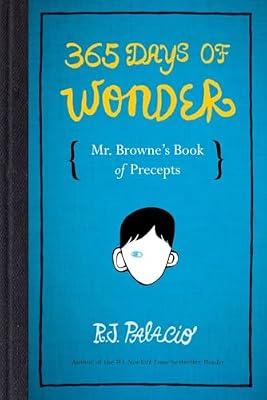 365 Days of Wonder: Mr. Browne's Book of Precepts by Palacio, R. J. | Library | Juvenile Fiction