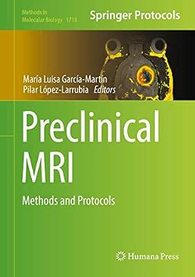 Preclinical MRI: Methods and Protocols: 1718 (Methods in Molecular Biology) | Hardcover | Nuclear Magnetic Resonance (Nmr