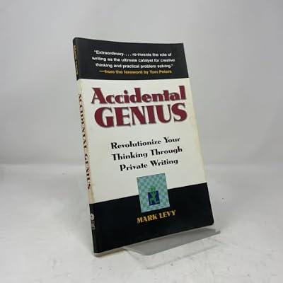 Accidental Genius: Revolutionize Your Thinking Through Private Writing by Levy, Mark | Paperback | Business Communication & Presentation