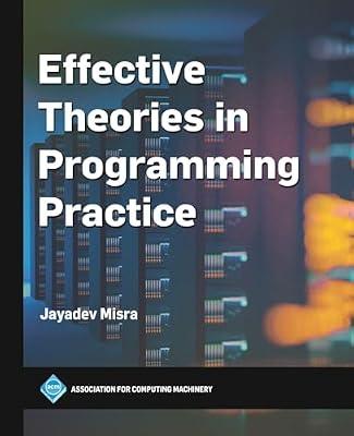Effective Theories in Programming Practice (ACM Books) by Misra, Jayadev | Paperback | Computer Programming